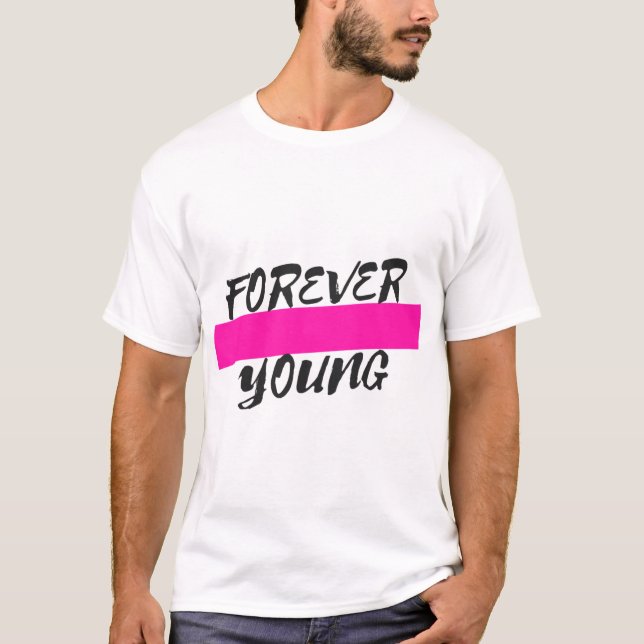 Forever Young T-Shirt (Front)
