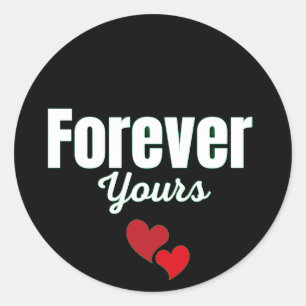Forever Yours Classic Round Sticker
