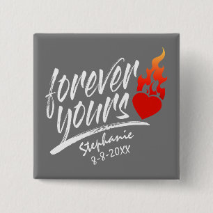 Forever Yours Custom Name Valentine Pin Button