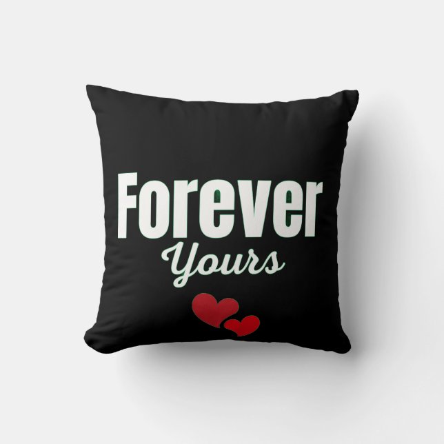 Forever Yours Throw Pillow (Front)