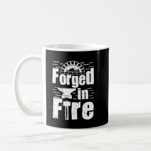 Forged In Fire Forge Metalsmith Blacksmithing Blac Coffee Mug (Left)