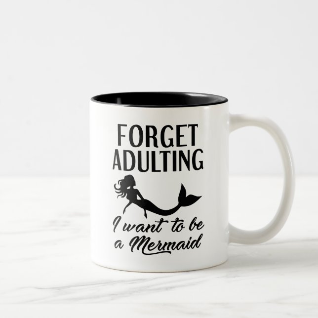 Forget Adulting Mermaid Two-Tone Coffee Mug (Right)