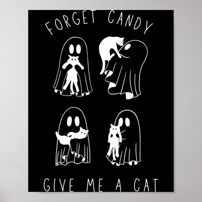 Forget Candy Give Cat Funny Boo Ghost Black Cat Poster (Front)