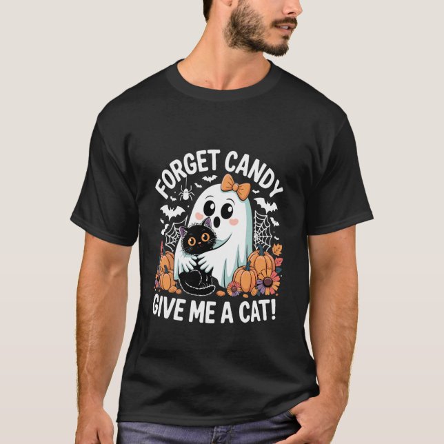 Forget Candy Give Me A Cat Halloween Ghost Holding T-Shirt (Front)