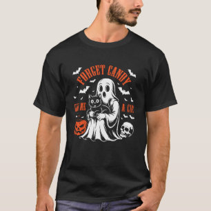 Forget Candy Give Me A Cat Lovers Halloween Pet Gh T-Shirt