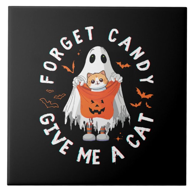 Forget Candy Give Me Cat Funny Boo Ghost Halloween Tile (Front)