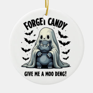 Forget Candy Give Me Moo Deng Halloween Ghost  Ceramic Ornament
