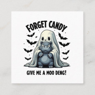 Forget Candy Give Me Moo Deng Halloween Ghost  Square Business Card