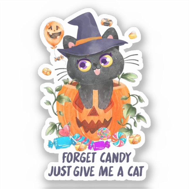 Forget Candy Just Give Me A Cat – Witch Cat (Front)