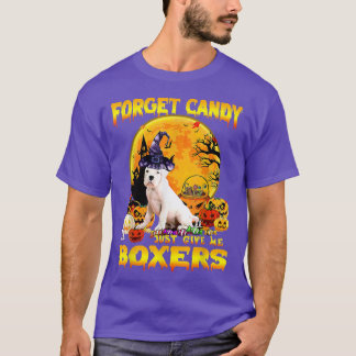 Forget Candy Just Give Me Boers Pumpkin Halloween T-Shirt