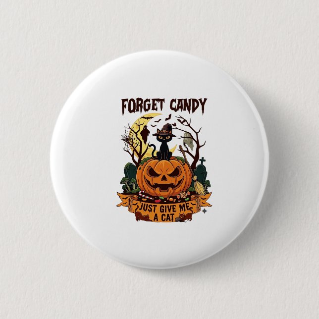 Forget Candy Just Give Me Cat Halloween Pumpkin_1 2 Inch Round Button (Front)