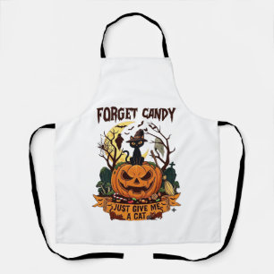Forget Candy Just Give Me Cat Halloween Pumpkin_1 Apron