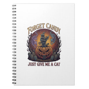 Forget Candy Just Give Me Cat Halloween Pumpkin_1 Notebook