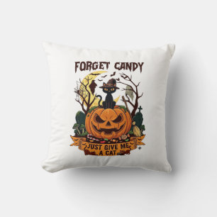 Forget Candy Just Give Me Cat Halloween Pumpkin_1 Throw Pillow