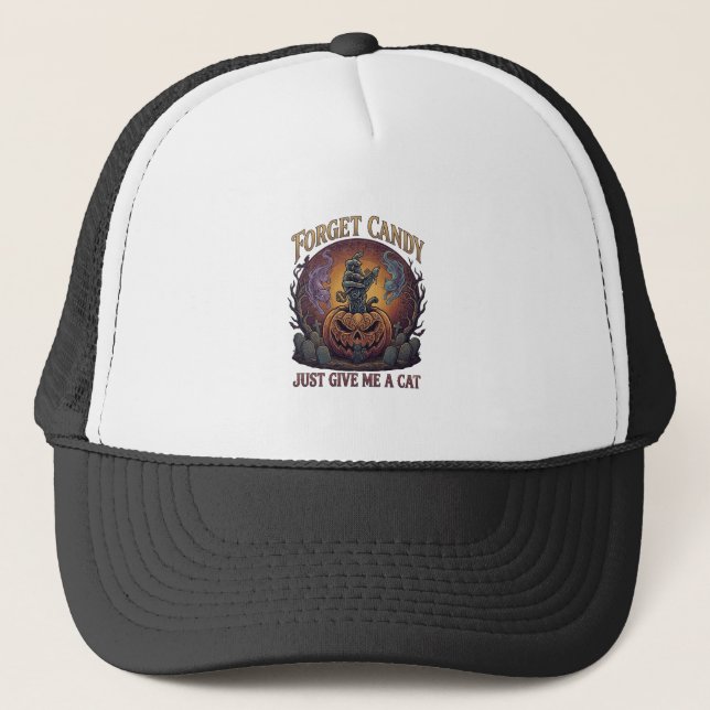 Forget Candy Just Give Me Cat Halloween Pumpkin_1 Trucker Hat (Front)