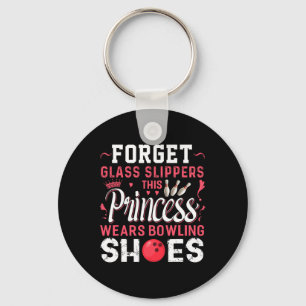 Forget Gl Slippers This Princess Wears Bowling Sho Keychain