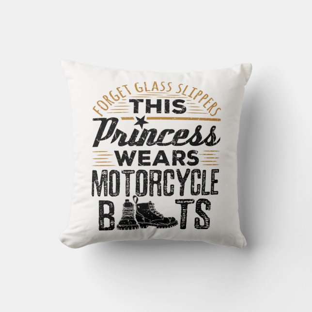 Forget Glass Slippers Princess Motorcycle Boots Throw Pillow (Front)