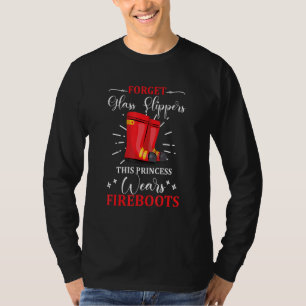 Forget Glass Slippers This Princess Wears Fireboot T-Shirt