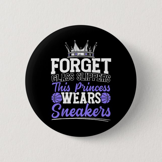Forget Glass Slippers This Princess Wears Sneakers 2 Inch Round Button (Front)