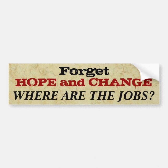 Forget Hope and Change Bumper Sticker (Front)