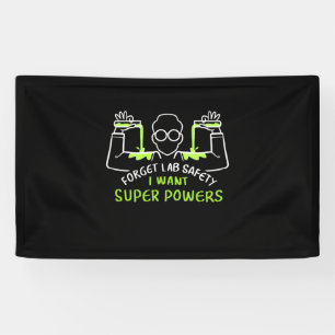 Forget Lab Safety I Want Super Powers Banner