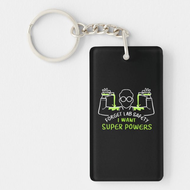 Forget Lab Safety I Want Super Powers Keychain (Front)