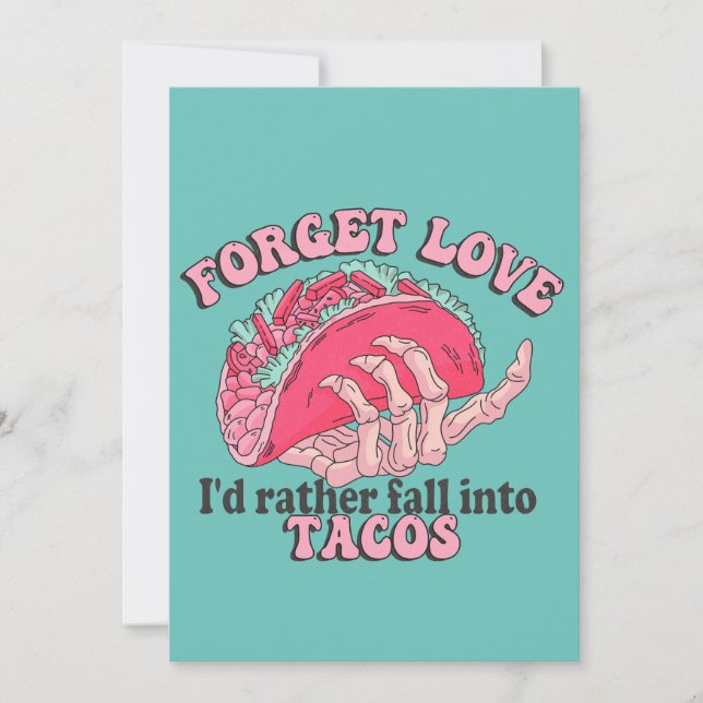 Forget Love I'd Rather Fall Into Tacos Funny Holiday Card (Front)