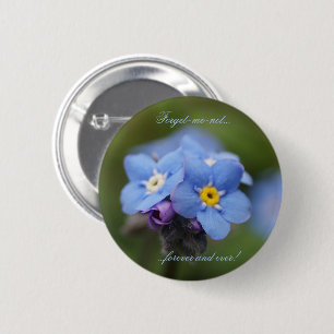 Forget-me-not forever and ever! 2 inch round button