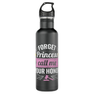 Forget Princess Call Me Your Honor Future Judge 710 Ml Water Bottle