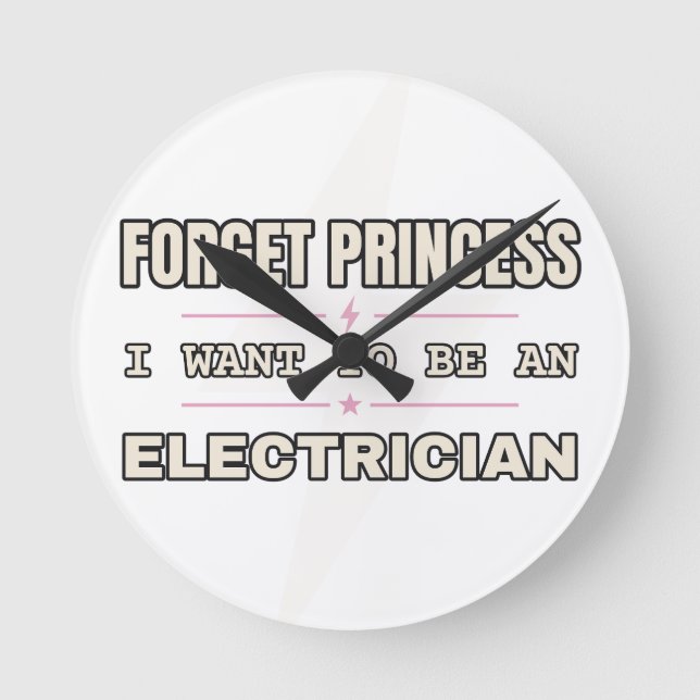 Forget Princess, Electrician — Wall Clock (Front)