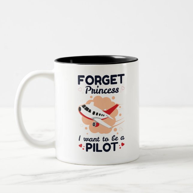 Forget Princess I Want to Be A Pilot Two-Tone Coffee Mug (Left)