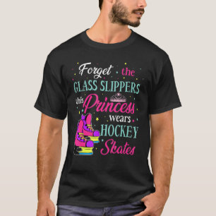 Forget The Glass Slippers This Princess Wears Hock T-Shirt