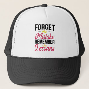 Forget The Mistake Remember The Lesson Vintage Trucker Hat