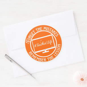 FORGET THE MISTAKES REMEMBER THE LESSON...         CLASSIC ROUND STICKER