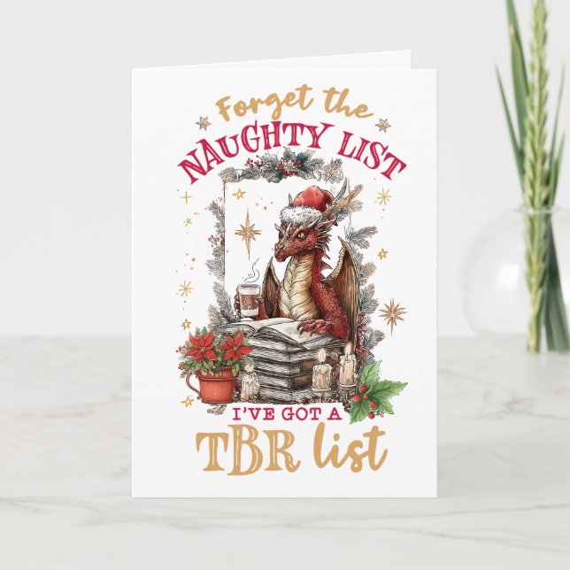 Forget The Naughty List I've Got a TBR List  Holiday Card (Front)