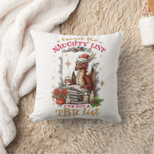 Forget The Naughty List I've Got a TBR List Throw Pillow