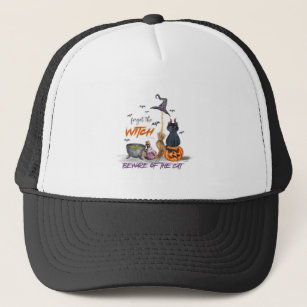 Forget the Witch Beware of the Cat Trucker Hat