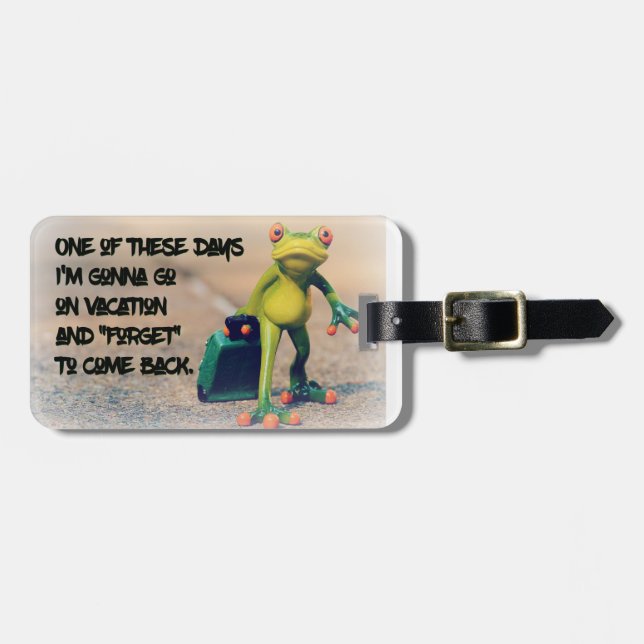 Forget To Come Back Luggage Tag (Front Horizontal)