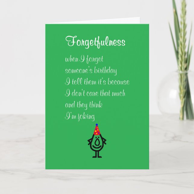 Forgetfullness - A Funny Belated Birthday Poem Card (Front)