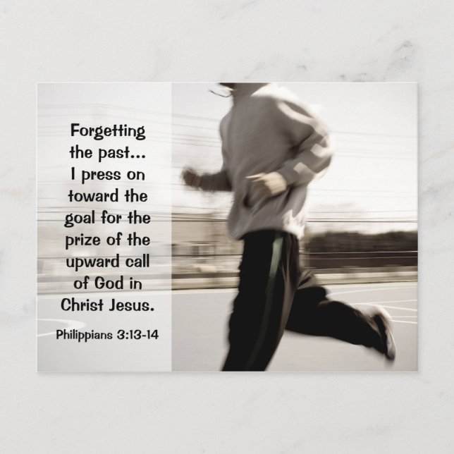 Forgetting the past I press on, Philippians 3:14 Postcard (Front)