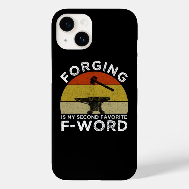 Forging Is My Second Favourite F-Word Case-Mate iPhone Case (Back)