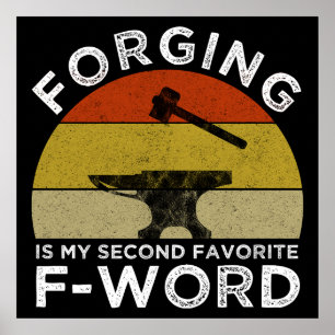 Forging Is My Second Favourite F-Word Poster
