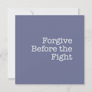 Forgive Before the Fight Note Card