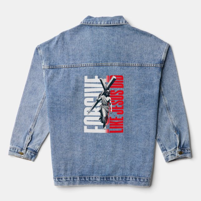 Forgive like Jesus did Denim Jacket (Back)