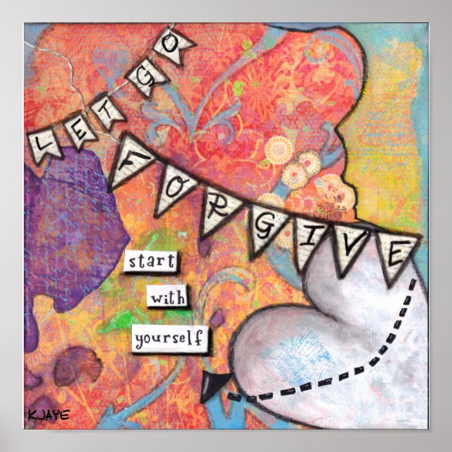 Forgive. Start With Yourself - Inspirational Art Poster (Front)