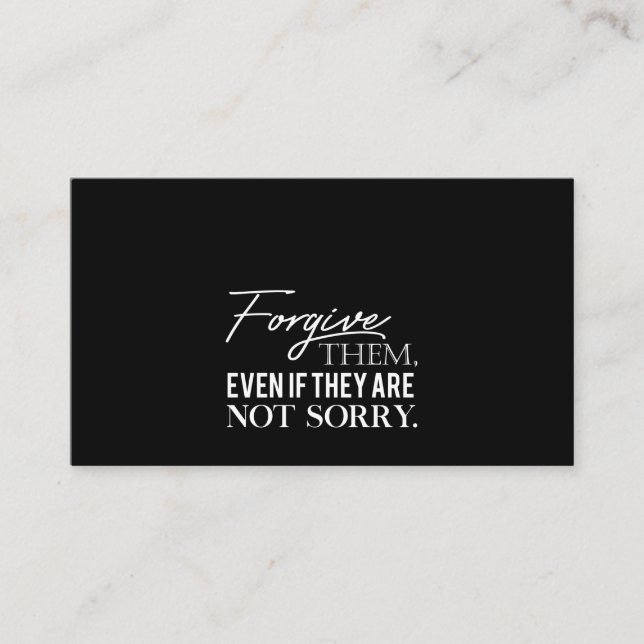 forgive them even if they have are not sorry business card (Front)