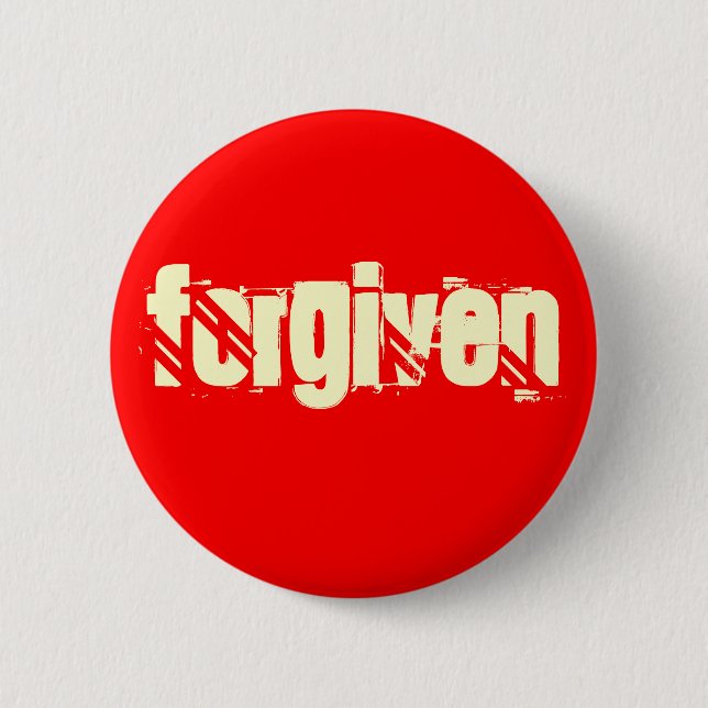 FORGIVEN 2 INCH ROUND BUTTON (Front)