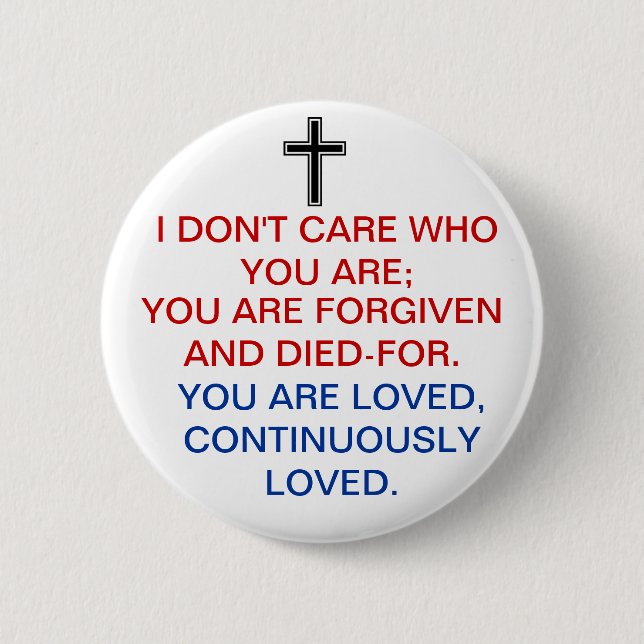 FORGIVEN AND DIED-FOR 2 INCH ROUND BUTTON (Front)