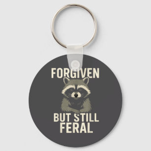 Forgiven But Still Feral Raccoon Christian Quote 8 Keychain