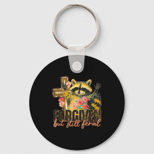 Forgiven But Still Feral Raccoon Keychain
